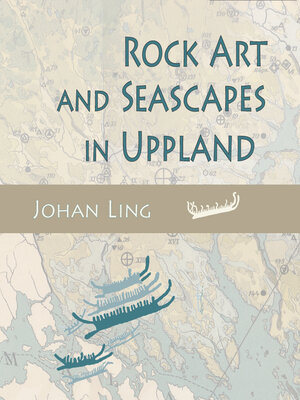cover image of Rock Art and Seascapes in Uppland